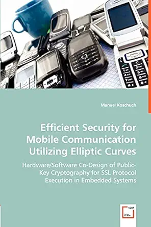 efficient security for mobile communication utilizing elliptic curves hardware/software co design of public