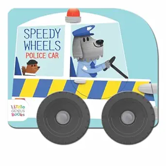speedy wheels police car 1st edition little genius books 1960107909, 978-1960107909