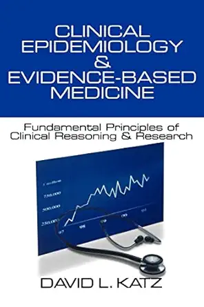 clinical epidemiology and evidence based medicine fundamental principles of clinical reasoning and research