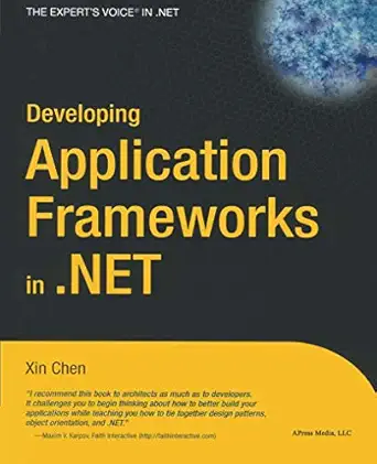 developing application frameworks in net 1st edition xin chen 1590592883, 978-1590592885