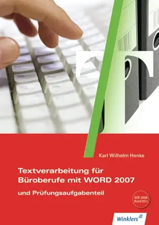textverarbeitung fa 1/4r ba 1/4roberufe mit word 2007 und pra 1/4fungsaufgabenteil scha 1/4lerbuch 1st