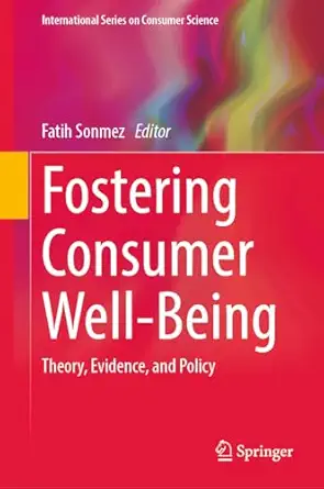 fostering consumer well being theory evidence and policy 1st edition fatih sonmez 3031591437, 978-3031591433