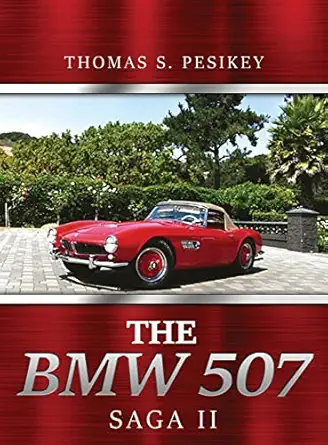 the bmw 507 saga 1st edition thomas pesikey 1685372015, 978-1685372019