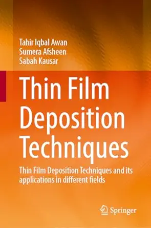 thin film deposition techniques thin film deposition techniques and its applications in different fields 1st