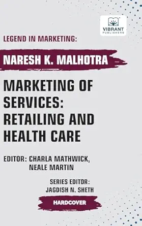 marketing of services retailing and health care 1st edition naresh k malhotra ,vibrant publishers 1636514340,