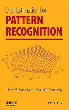error estimation for pattern recognition 1st edition ulisses m braga neto ,edward r dougherty 1118999738,