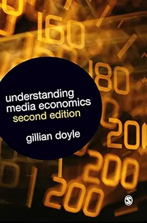 understanding media economics 1st edition gillian doyle 1412930766, 978-1412930765