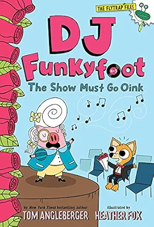 dj funkyfoot the show must go oink 1st edition tom angleberger ,heather fox 1419747320, 978-1419747328