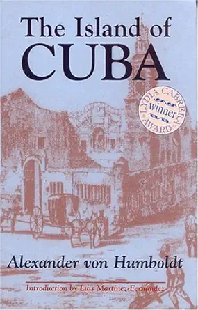 the island of cuba a political essay 1st edition alexander von humboldt ,luis martinez fernandez 1558762426,