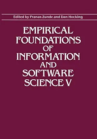 empirical foundations of information and software science v 1st edition pranas zunde ,d hocking 0306437090,