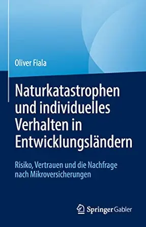 naturkatastrophen und individuelles verhalten in entwicklungsla ndern risiko vertrauen und die nachfrage nach