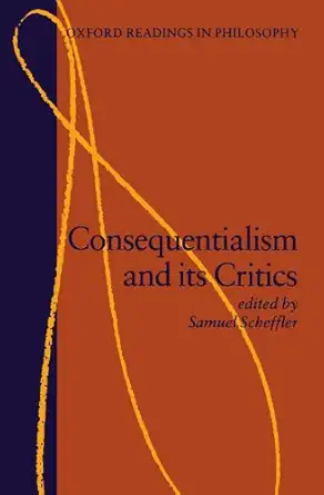 consequentialism and its critics 1st edition samuel scheffler 0198750730, 978-0198750734
