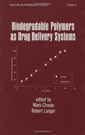 biodegradable polymers as drug delivery systems 1st edition mark chasin 0824783441, 978-0824783440