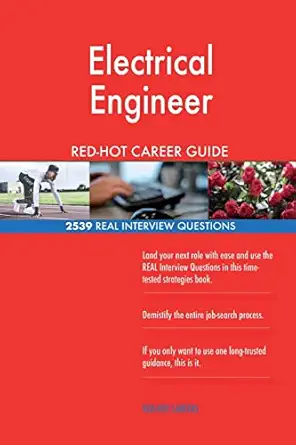 electrical engineer red hot career guide 2539 real interview questions 1st edition red hot careers