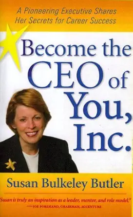 become the ceo of you inc a pioneering executive shares her secrets for career success 1st edition susan