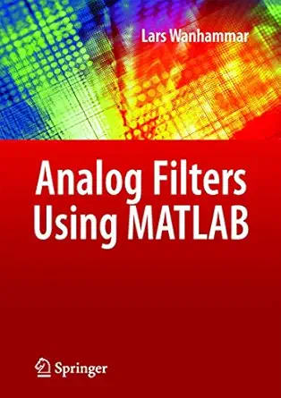 analog filters using matlab 1st edition lars wanhammar 0387927662, 978-0387927664