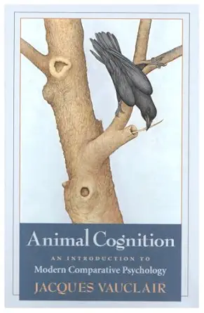 animal cognition an introduction to modern comparative psychology 1st edition jacques vauclair 0674037030,