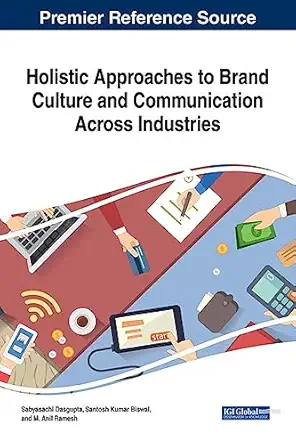 holistic approaches to brand culture and communication across industries 1st edition sabyasachi dasgupta