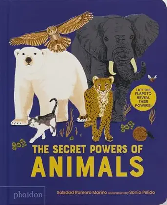 the secret powers of animals 1st edition soledad romero maria o ,sonia pulido 1838669523, 978-1838669522