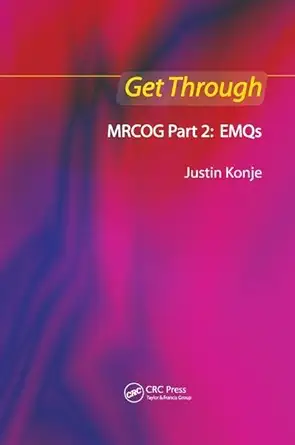 get through mrcog part 2 emqs 1st edition justin c konje 113845124x, 978-1138451247