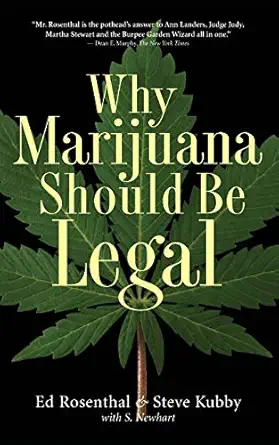 why marijuana should be legal 1st edition ed rosenthal ,steve kubby ,s newhart 1560254815, 978-1560254812