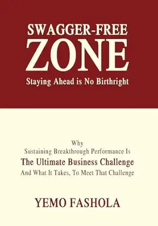 swagger free zone staying ahead is no birthright 1st edition yemo fashola 1425752217, 978-1425752217
