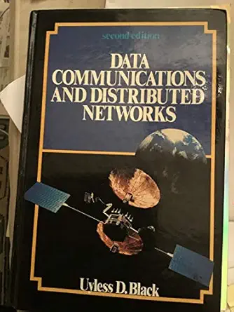 data communications and distributed networks 1st edition uyless d black 0835913414, 978-0835913416