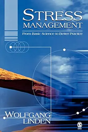 stress management from basic science to better practice 1st edition wolfgang linden 0761929460, 978-0761929468