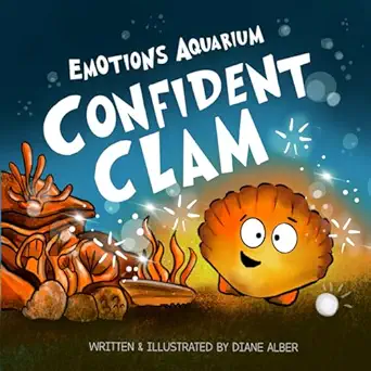 confident clam 1st edition diane alber 1960643843, 978-1960643841