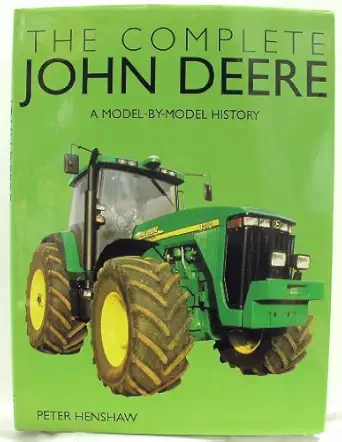 the complete john deere a model by model history 1st edition peter henshaw 0681165782, 978-0681165786