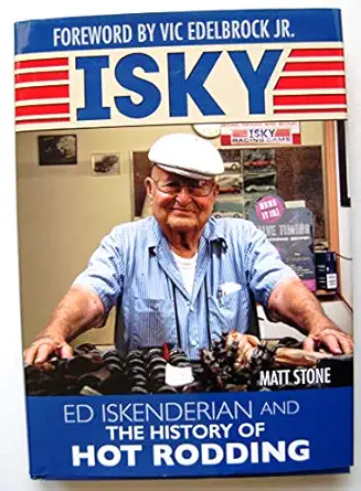 isky ed isky iskenderian and the history of hot rodding 1st edition matt stone 1613252900, 978-1613252901