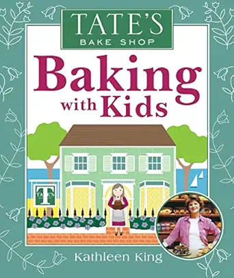 tates bake shop baking with kids 1st edition roger priddy ,kathleen king 0312513968, 978-0312513962