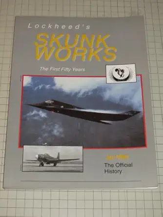 lockheeds skunk works the first fifty years 1st edition jay miller 0942548566, 978-0942548563