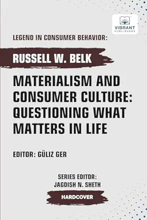 materialism and consumer culture questioning what matters in life 1st edition russell w belk ,vibrant