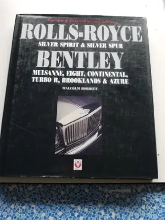 rolls royce silver spirit and silver spur bentley mulsanne eight continental turbo r brooklands and azure 1st