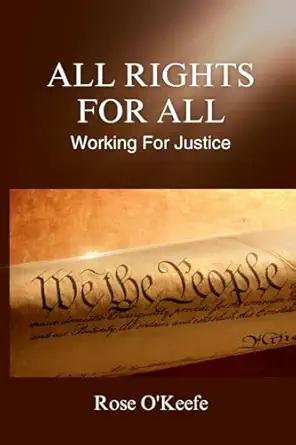 all rights for all working for justice 1st edition rose o\\\\\\\'keefe 1737780356, 978-1737780359