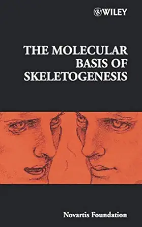 the molecular basis of skeletogenesis no 232 1st edition gail cardew ,jamie a goode 047149433x, 978-0471494331