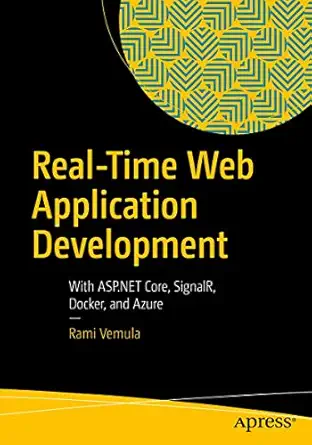 real time web application development with asp net core signalr docker and azure 1st edition rami vemula