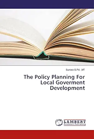 the policy planning for local goverment development 1st edition suroso s pd ,mt 6202093099, 978-6202093095