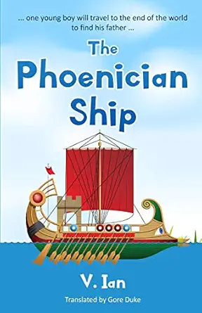 the phoenician ship 1st edition v ian ,gore duke 1096853981, 978-1096853985