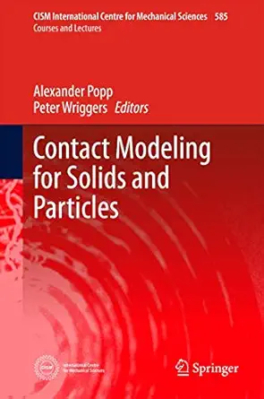 contact modeling for solids and particles 1st edition alexander popp ,peter wriggers 3319901540,