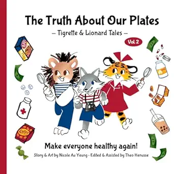 the truth about our plates tigrette and lionard tales 1st edition nicole au yeung ,theo henusse 2959110315,