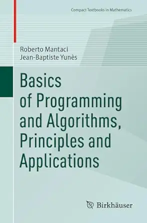 basics of programming and algorithms principles and applications 1st edition roberto mantaci ,jean baptiste