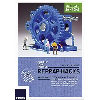 reprap hacks 3d drucker verstehen und optimieren 1st edition christian caroli 3645603158, 978-3645603157
