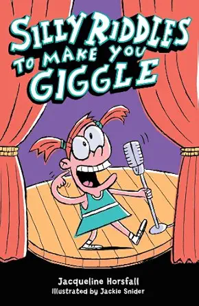 silly riddles to make you giggle 1st edition jacqueline horsfall ,jackie snider 1402778481, 978-1402778483