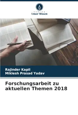 forschungsarbeit zu aktuellen themen 2018 1st edition rajinder kapil ,miklesh prasad yadav 6205582120,
