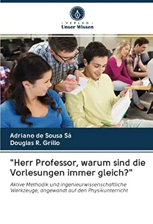 herr professor warum sind die vorlesungen immer gleich aktive methodik und ingenieurwissenschaftliche
