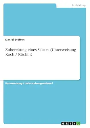 zubereitung eines salates 1st edition daniel steffen 3346814130, 978-3346814135