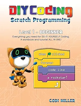 scratch programming level 1 beginner 1st edition codi miller 1724411764, 978-1724411761