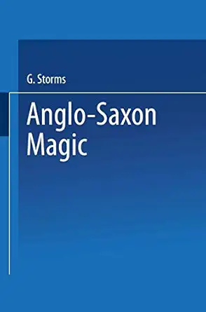 anglo saxon magic 1st edition godfrid storms 9401758468, 978-9401758468